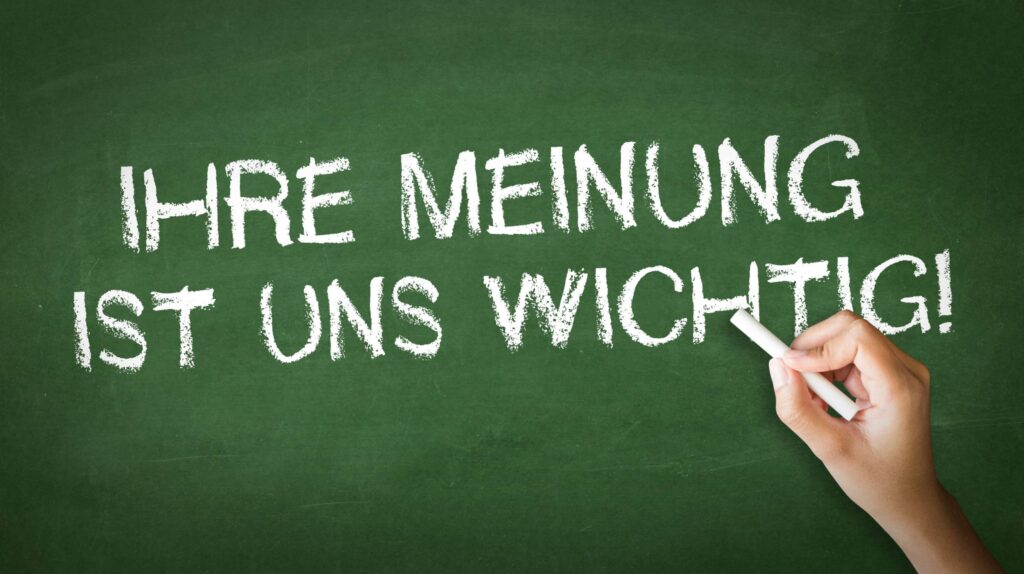 Ihre Meinung ist uns wichtig